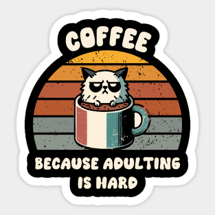 Coffee Because Adulting Is Hard Coffee Lover Men Women Funny Sticker